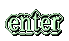 enter 