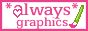 *always* graphics
